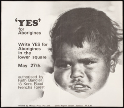 Yes' for Aborigines poster authorised by Faith Bandler. http://www.nma.gov.au/collections/highlights/faith-bandlers-gloves