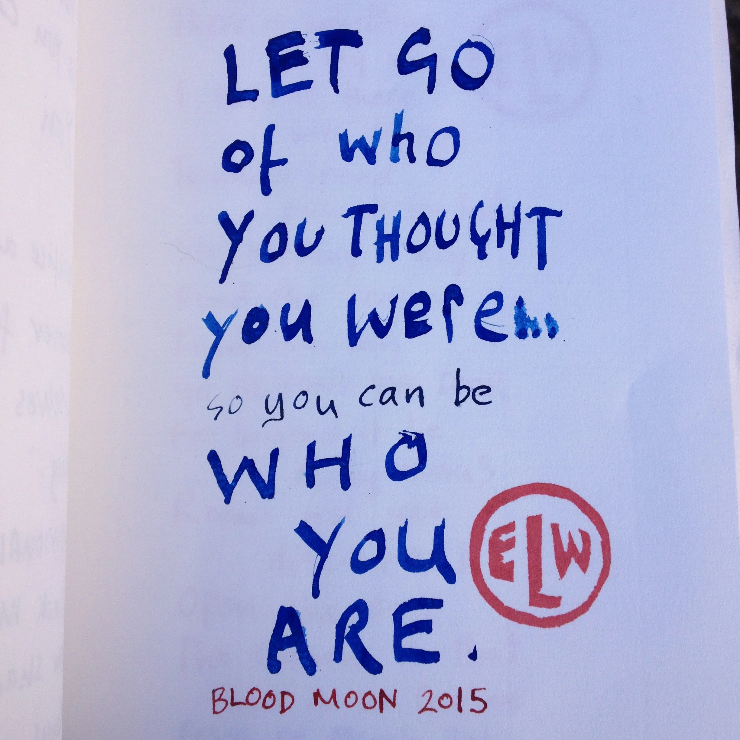 Let go of who you thought you were.jpg