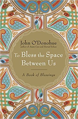 Bless the Space J O'Donohue.jpg