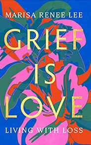 Grief Is Love