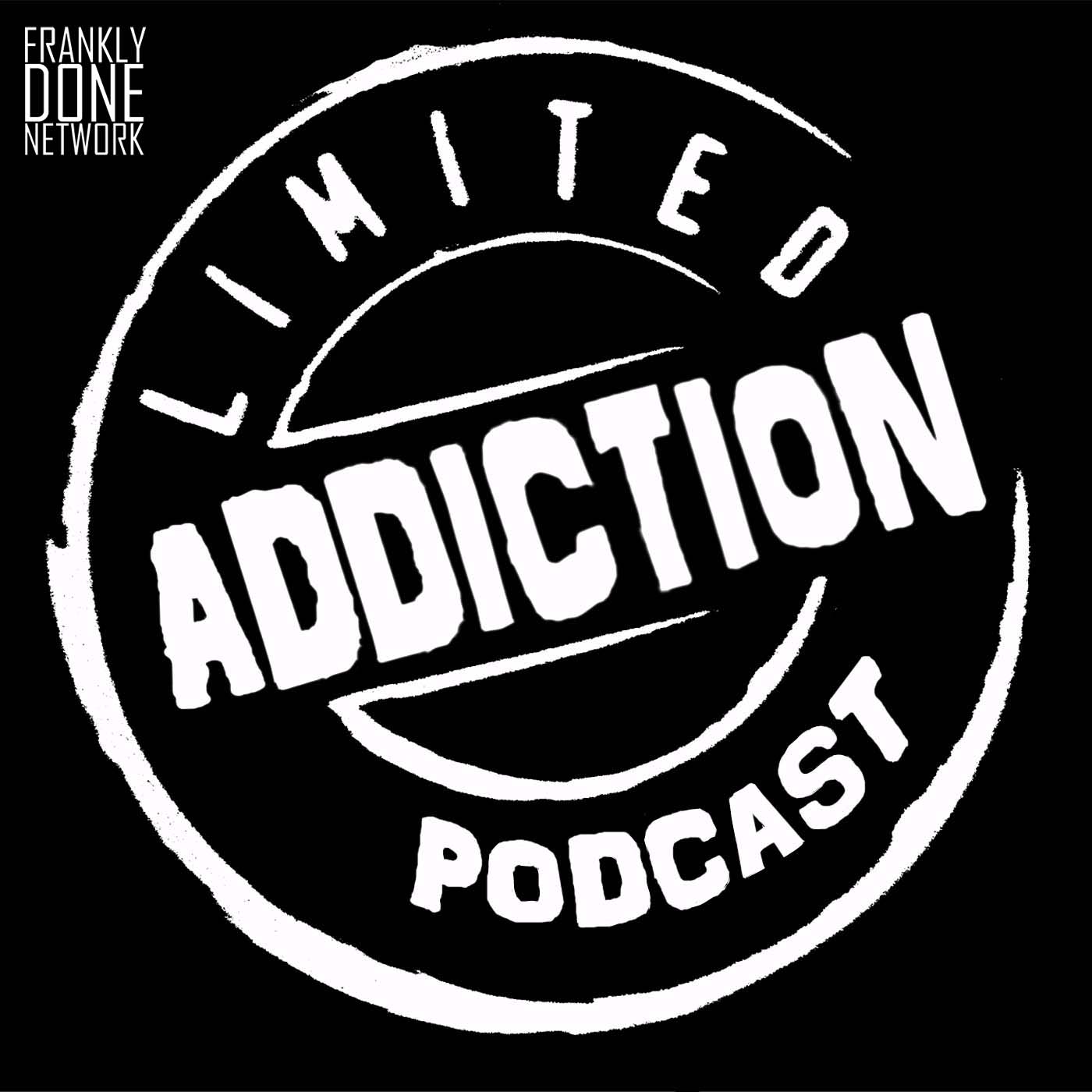 Limited Addiction Podcast