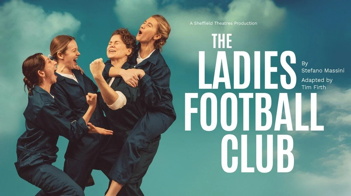  JESSICA BAGLOW to open ‘The Ladies Football Club’ at Sheffield Crucible in March 