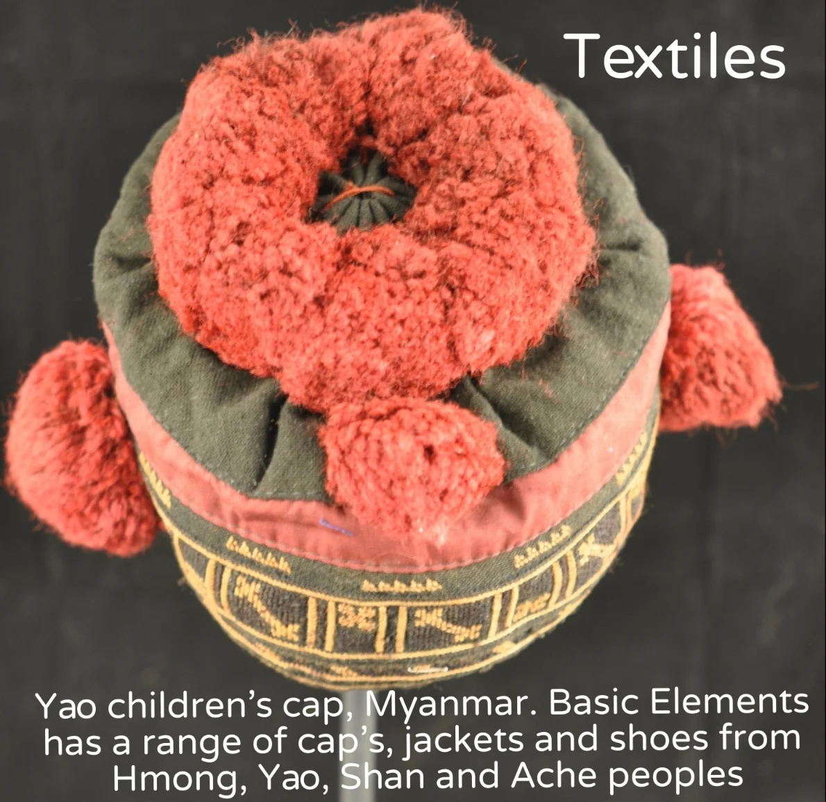Yao children's cap, Myanmar. Basic Elements has a range of cap's, jackets and shoes from Hmong, Yao, Shan and Ache peoples