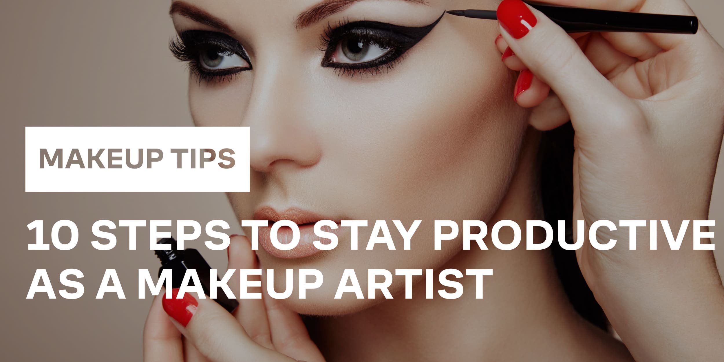 Stay Productive As A Makeup Artist