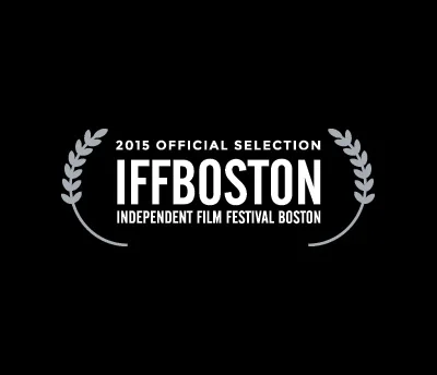 INDEPENDENT FILM FESTIVAL BOSTON 2015
