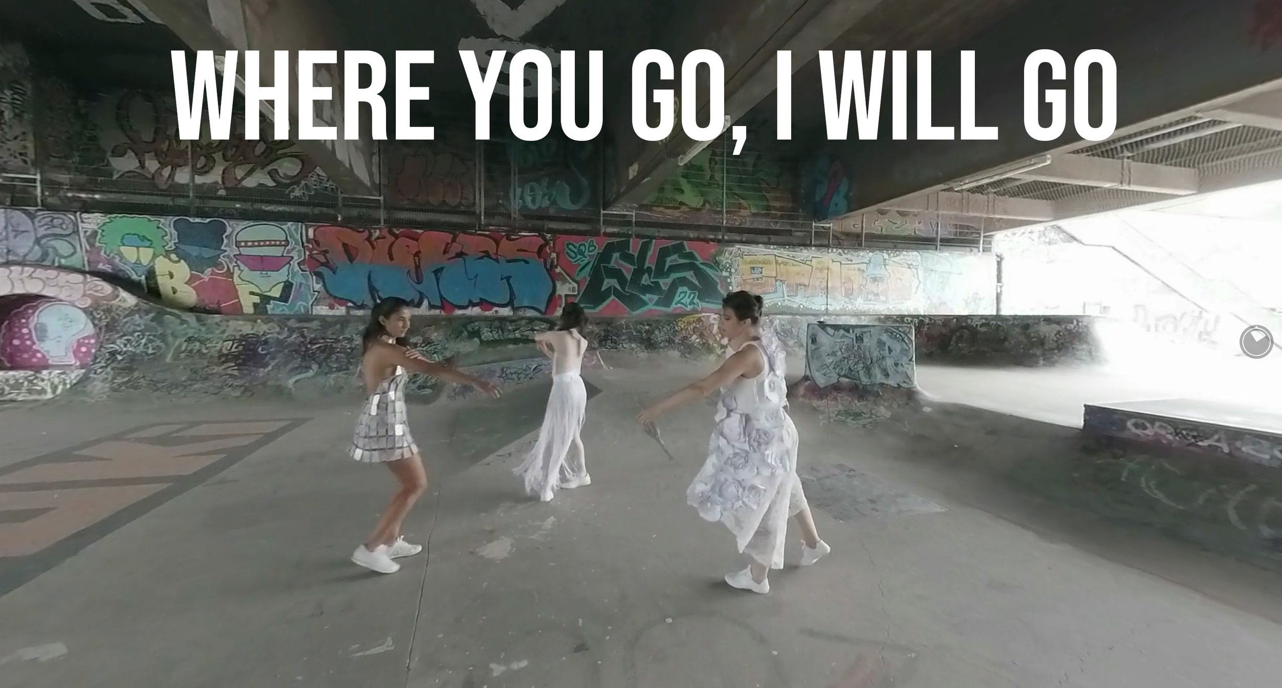360 Where You Go, I Will Go