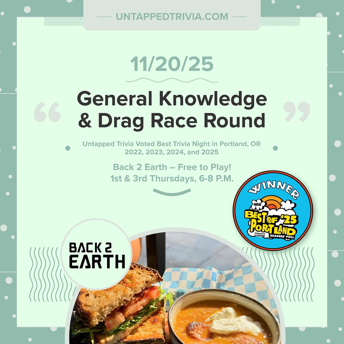 On Tap for 11/20/25 &mdash; Free trivia 1st &amp; 3rd Thursdays at @back2earthpdx for four rounds of trivia. Night to include Drag Race picture round, &ldquo;Name That Queen.&rdquo; Come for free trivia, specialty cocktails, some delicious savory eat