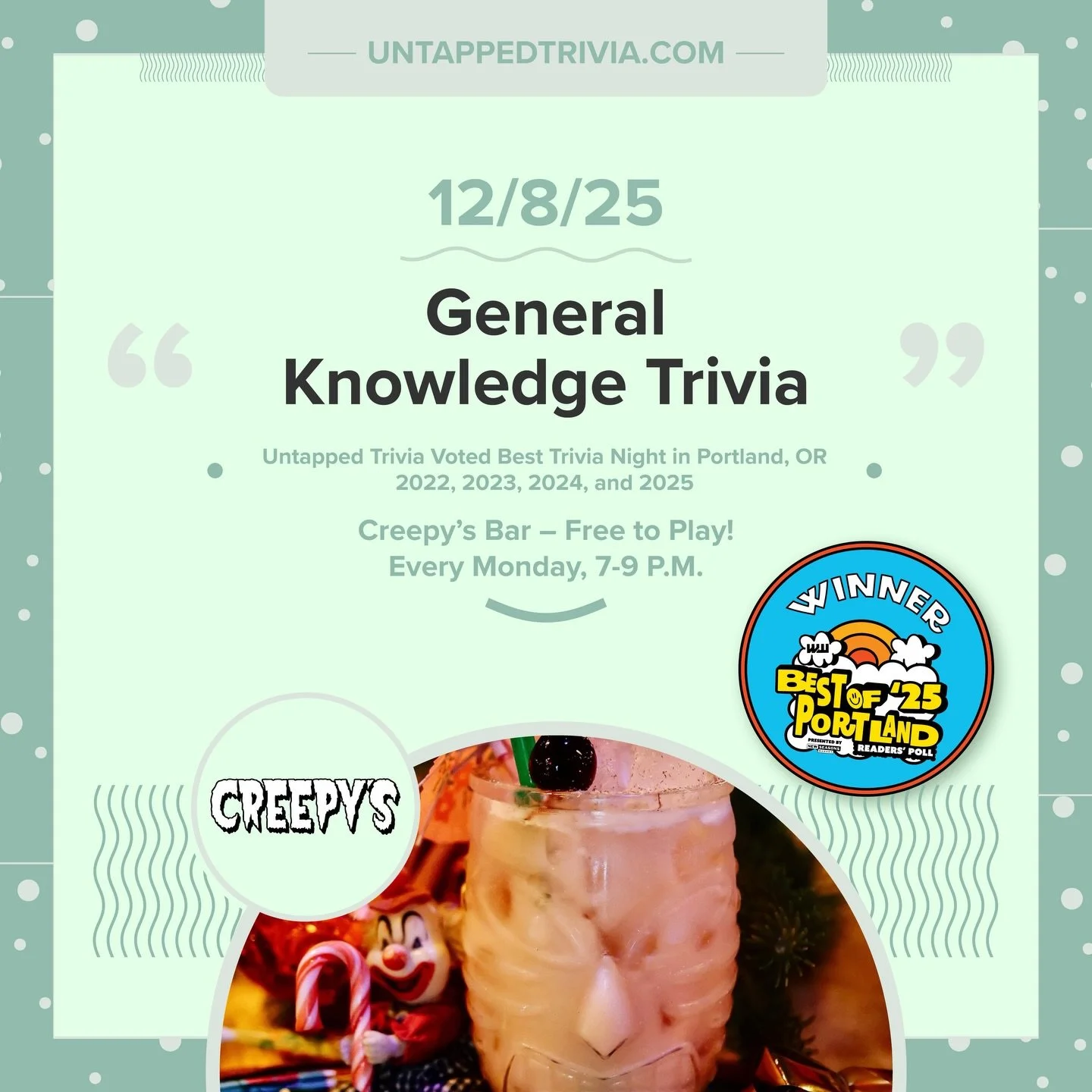 🤡 On Tap for 12/8/25 &mdash; Free trivia Mondays at @creepyspdx and @bingoburgerpdx Four rounds with audio round. Prizes for the top 3 teams and one other team.
&hellip;
🎤 In-Person 7-9 p.m.: @untappedtrivia is always free to play with prizes for t
