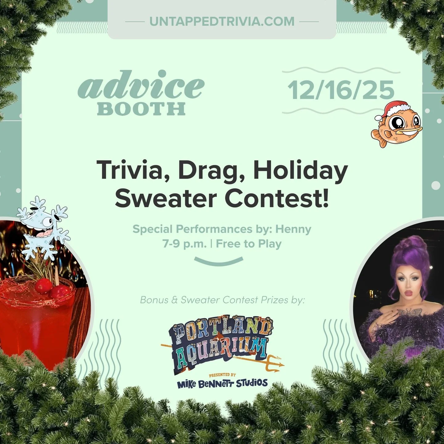 On Tap for 12/16/25 &mdash; Free Trivia, Drag by @hennyno.2 and Ugly/Tacky/Fab Holiday Sweater competition Tuesday at @adviceboothpdx , 7-9 p.m. Four rounds of trivia seating indoors or on the heated patio. Bonus prizes from @theportlandaquarium 
&he