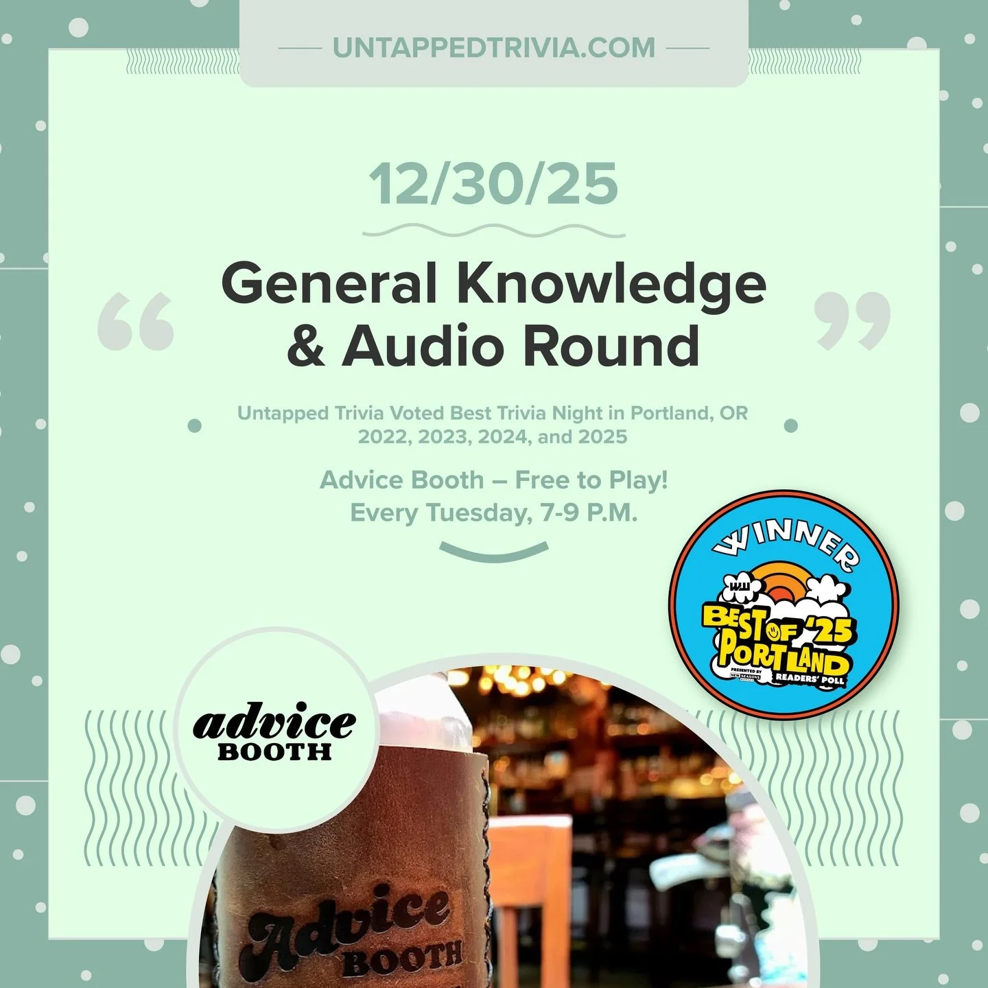 On Tap for 12/30/25 &mdash; Final 2025 Free Tuesday Trivia at @adviceboothpdx come party 🥳, 7-9 p.m. Four rounds of trivia with a audio round. Seating indoors or on the heated patio.
&hellip;
🎤 In-Person 7-9 p.m.: Free to play with prizes for the t