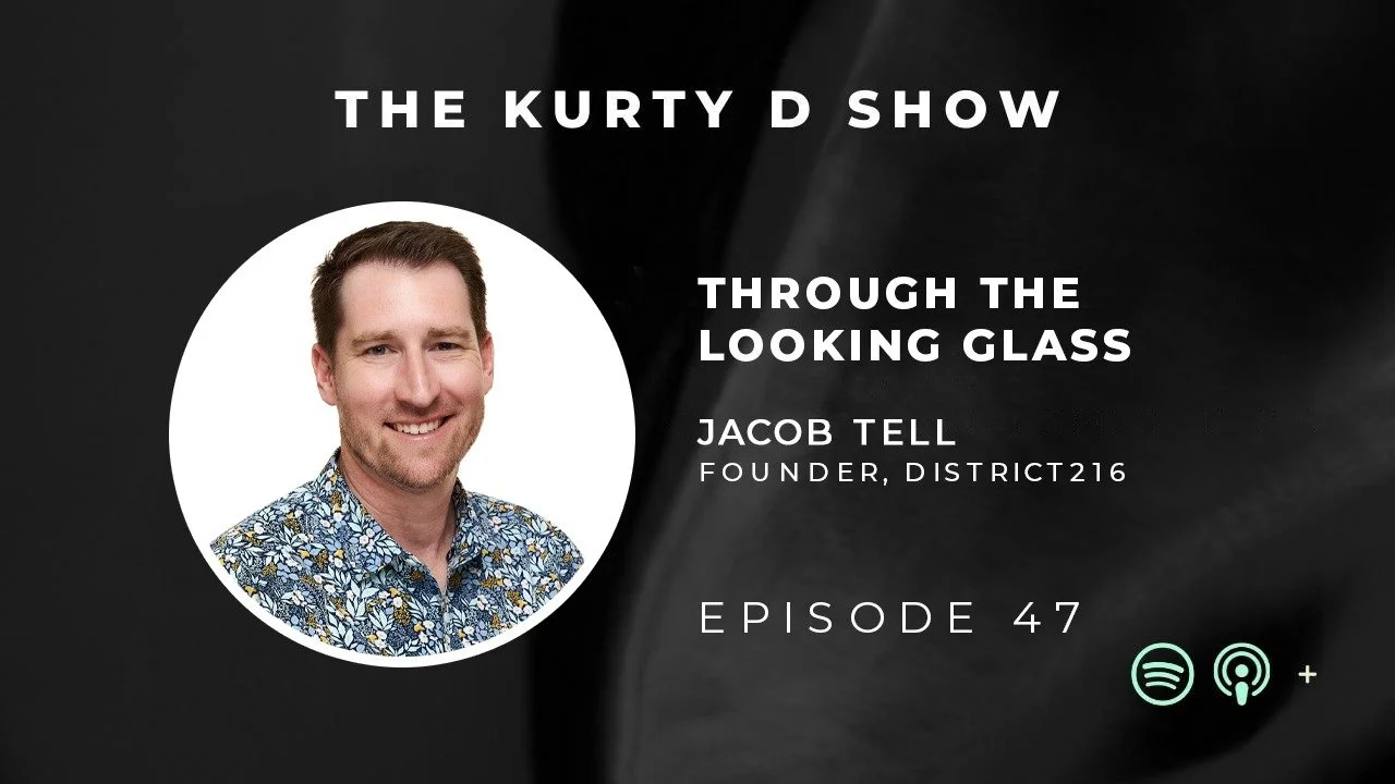 The Kurty D Show "Stories Through The Looking Glass with Jacob Tell" 