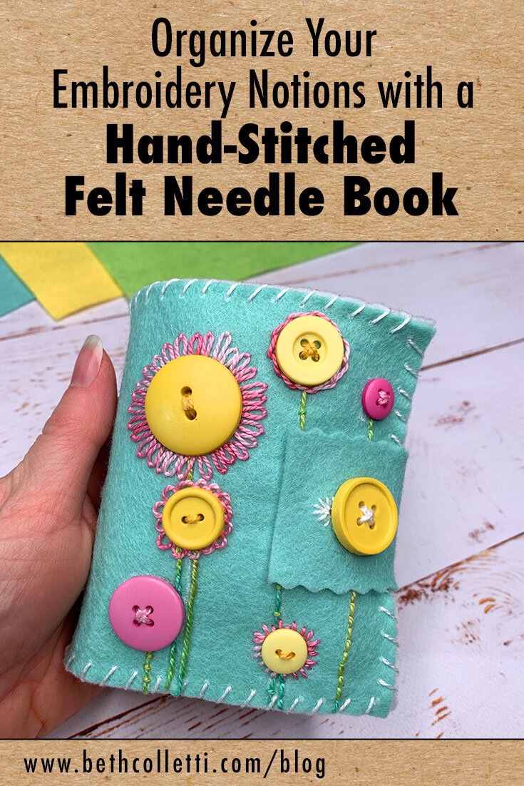 Organize Your Embroidery Notions with a Hand-Stitched Felt Needle Book —  Beth Colletti Art & Design