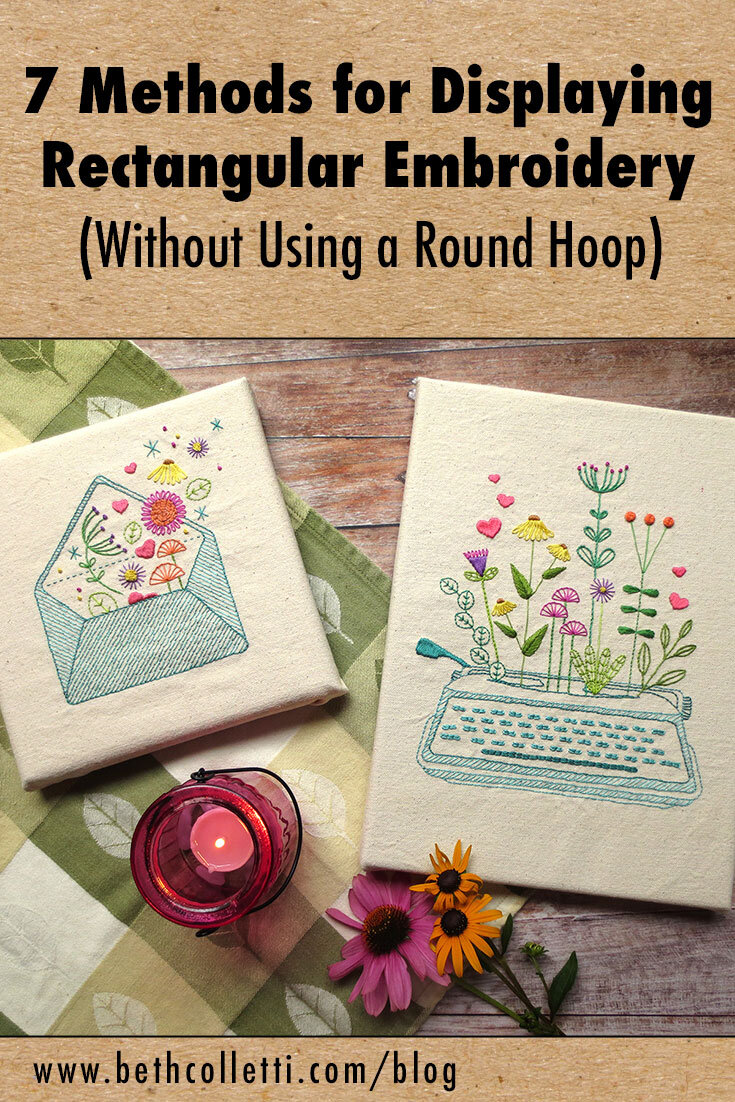7 Methods for Displaying Rectangular Embroidery (Without Using a Round Hoop)  — Beth Colletti Art & Design