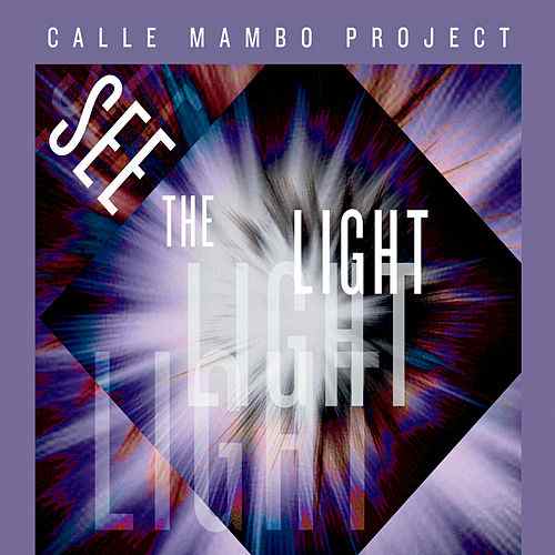  Calle Mambo Project - See The Light  Buy Music  