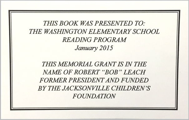 Memorial grant in memory of Robert "Bob" Leach, former President of Jacksonville Children's Foundation.