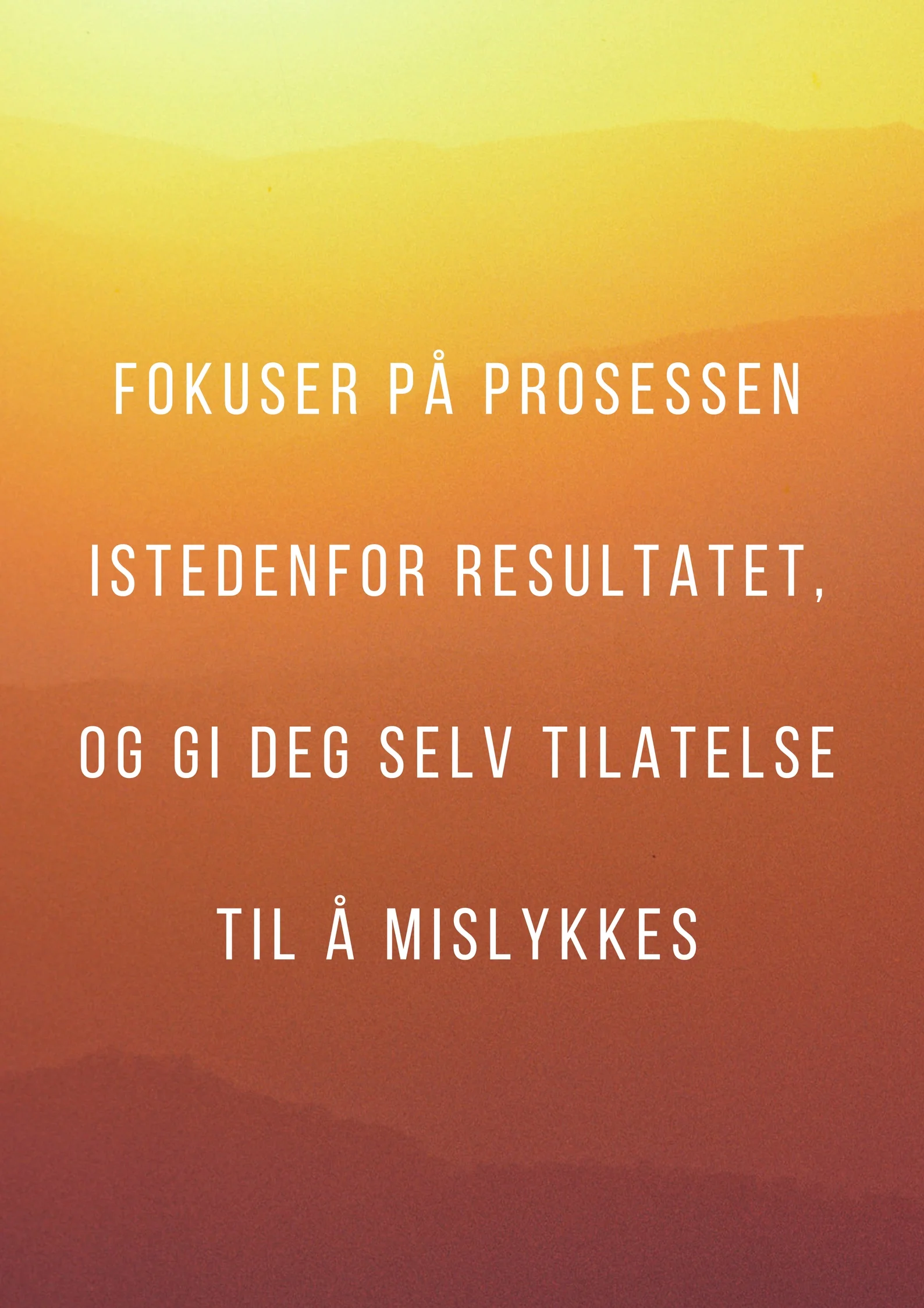 Fokuser på prosessen istedenfor resultatet (1).jpg