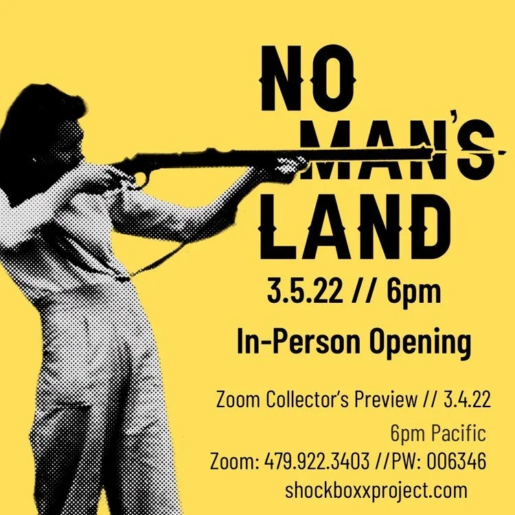 Opening Exhibitions for ShockBox's No Man's Land Exhibition