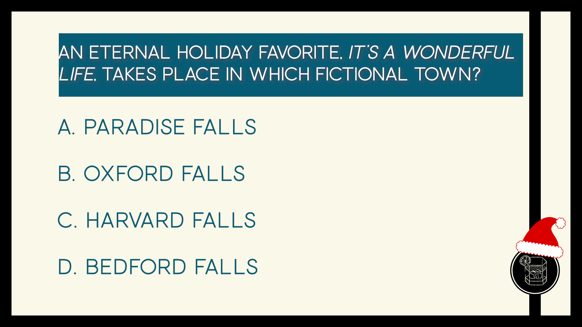 An eternal holiday favorite, It’s A Wonderful Life, takes place in which fictional town?
