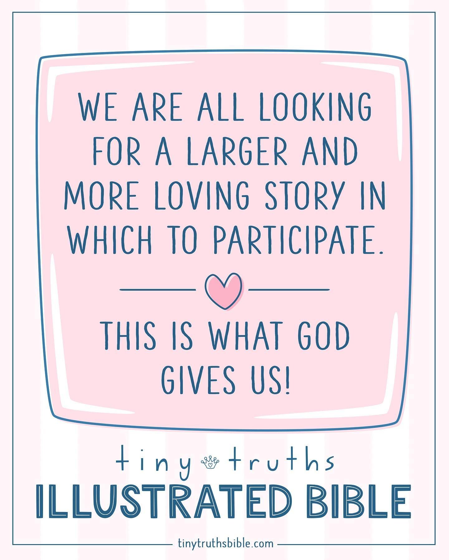 The Bible is ONE BIG story of God&rsquo;s great  love for everything he has created!

It&rsquo;s a story that isn&rsquo;t finished!

And it&rsquo;s your story too! You have a role to play&hellip;and it matters!

We get to participate!

We have the lo