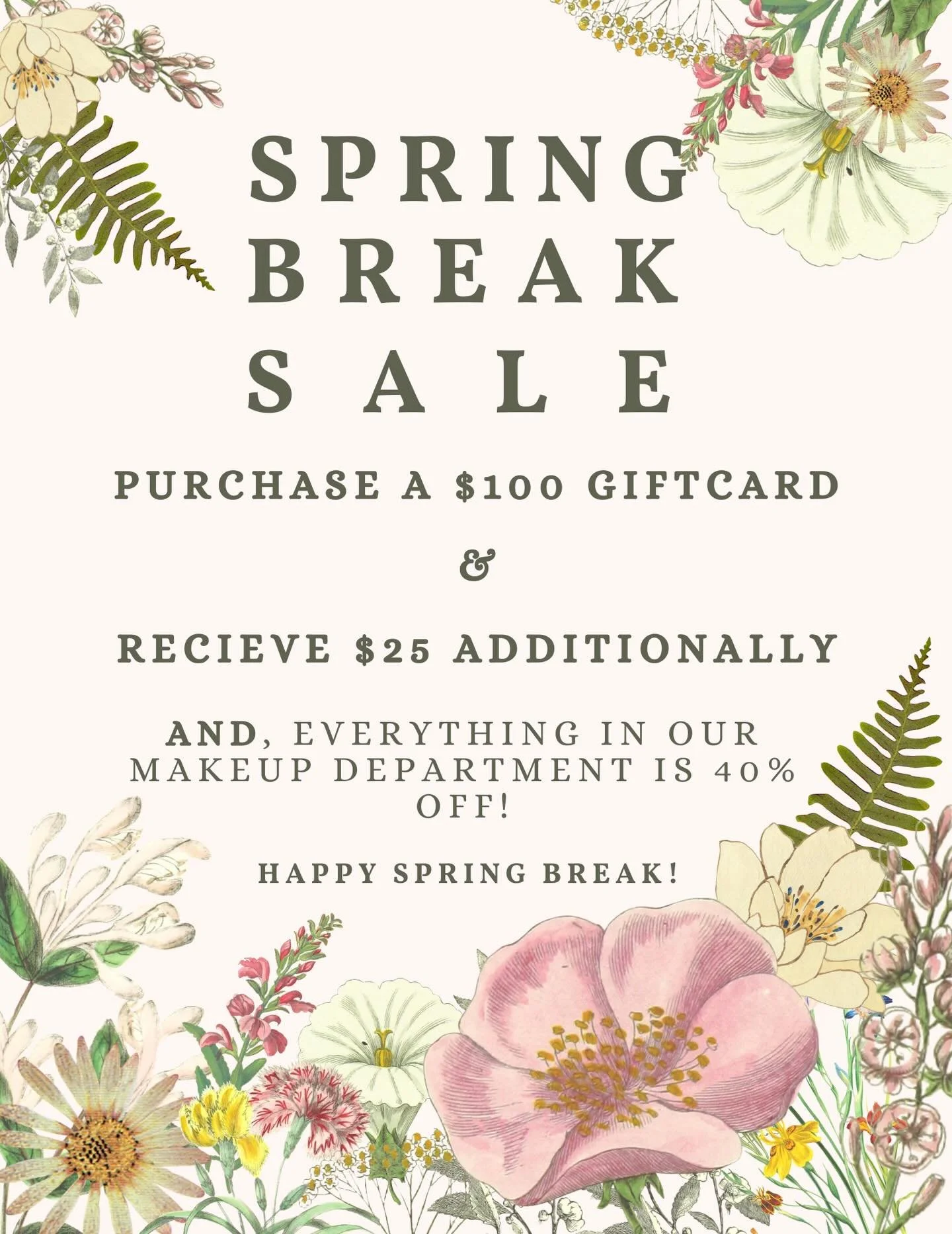 ✨ Special Alert: Buy a $100 gift card, get an extra $25 on us!
💄 Plus, all our makeup is 40% off&mdash;time to treat yourself or someone special!

Come celebrate spring with us and sparkle a little brighter this week! 🌷

Thank you for supporting ou