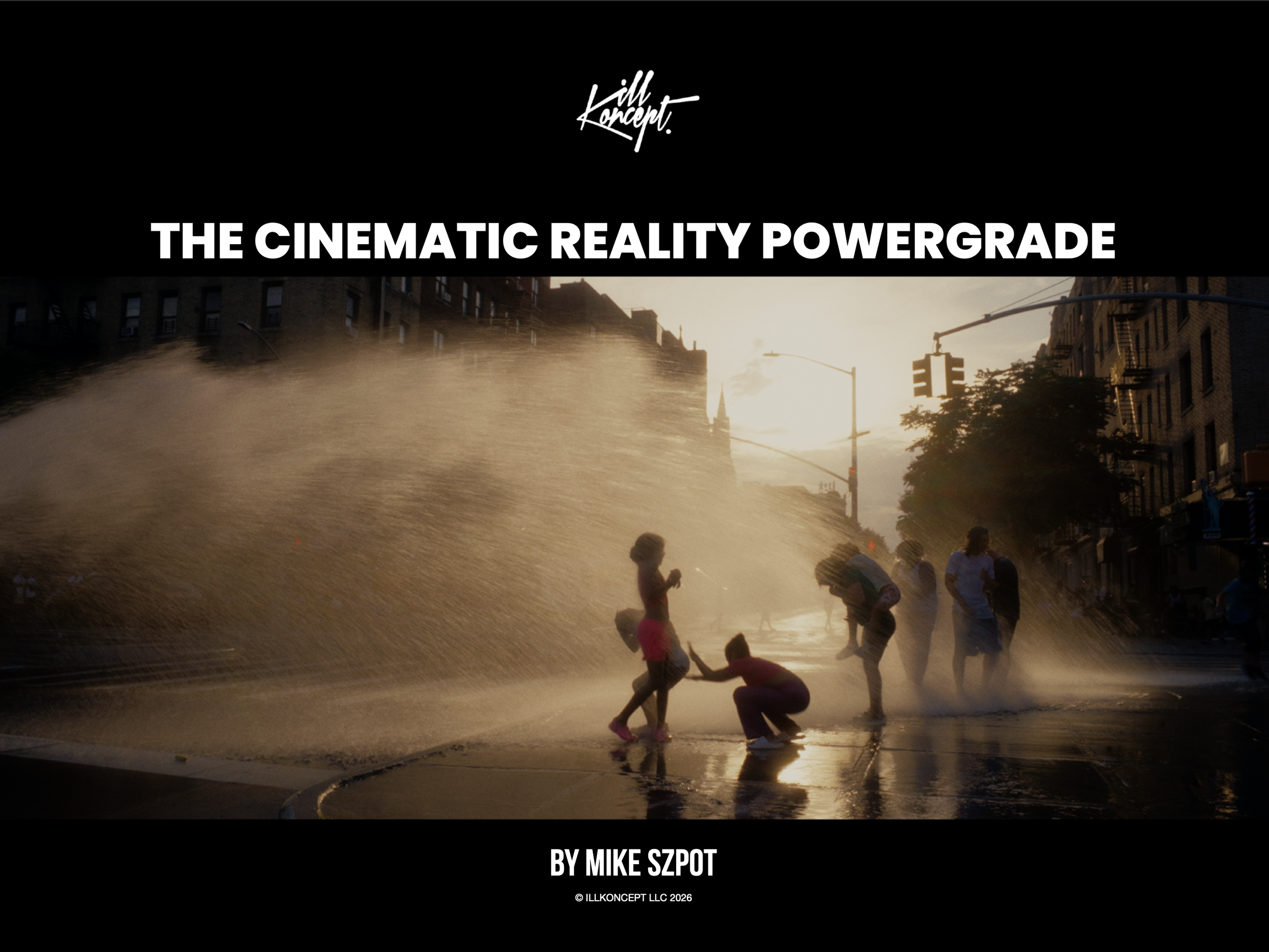 illkoncept – Cinematic Reality Powergrade