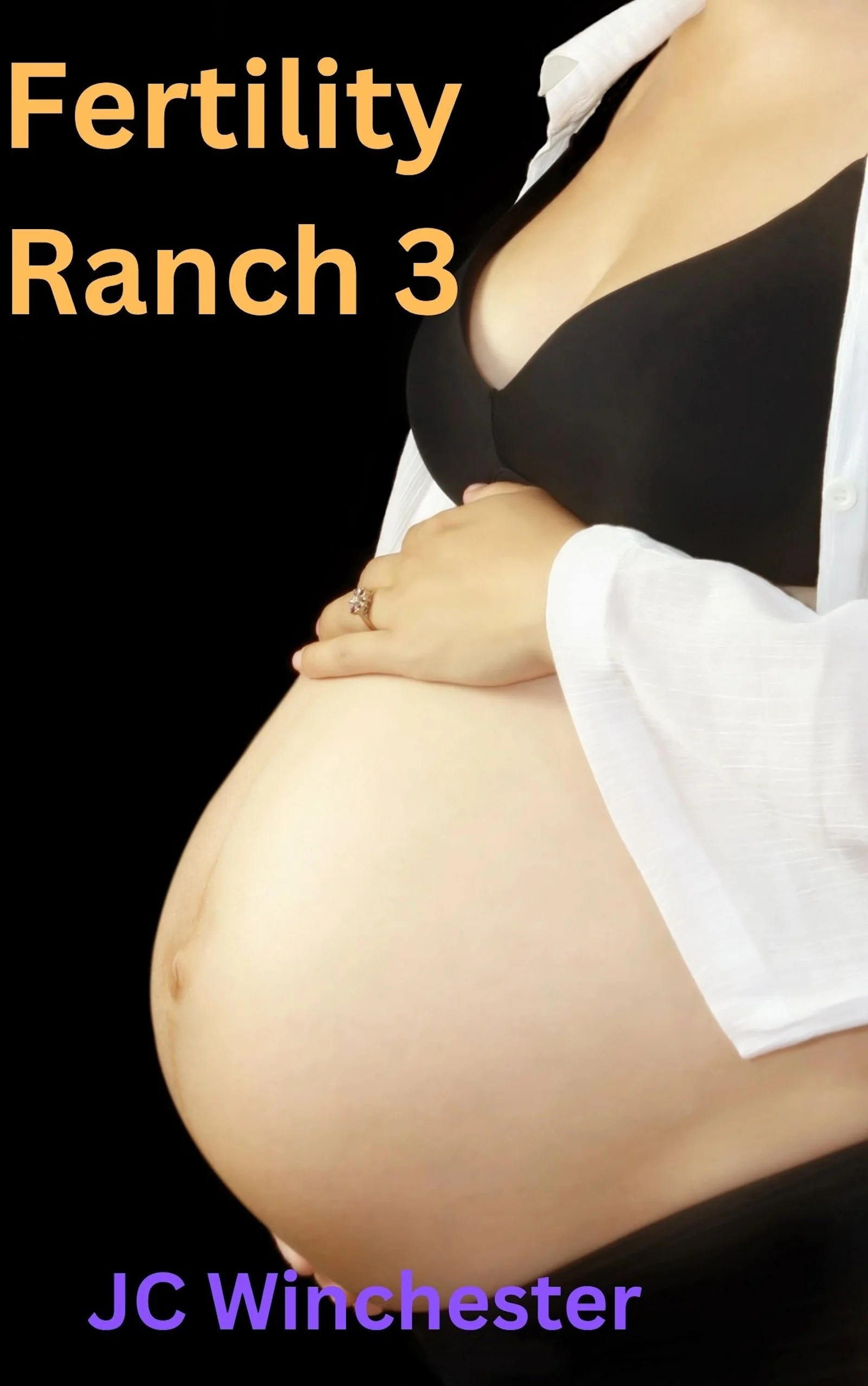 Cover image for Ferility Ranch 3. Features a pregnant woman in an open white shirt, black bra, and black underwear resting her hand on her stomach.