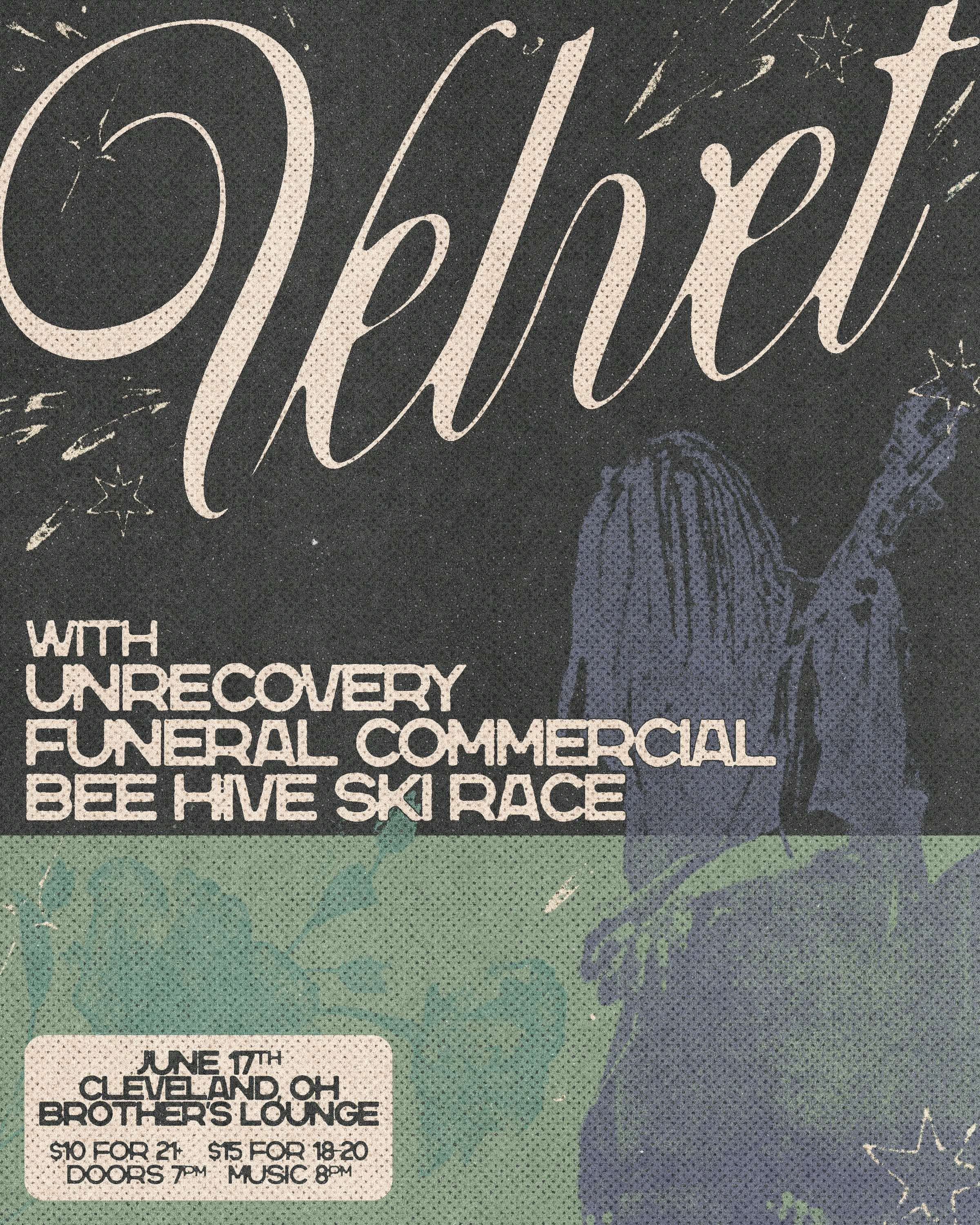 Velvet / Unrecovery / Funeral Commercial / Bee Hive Ski Race