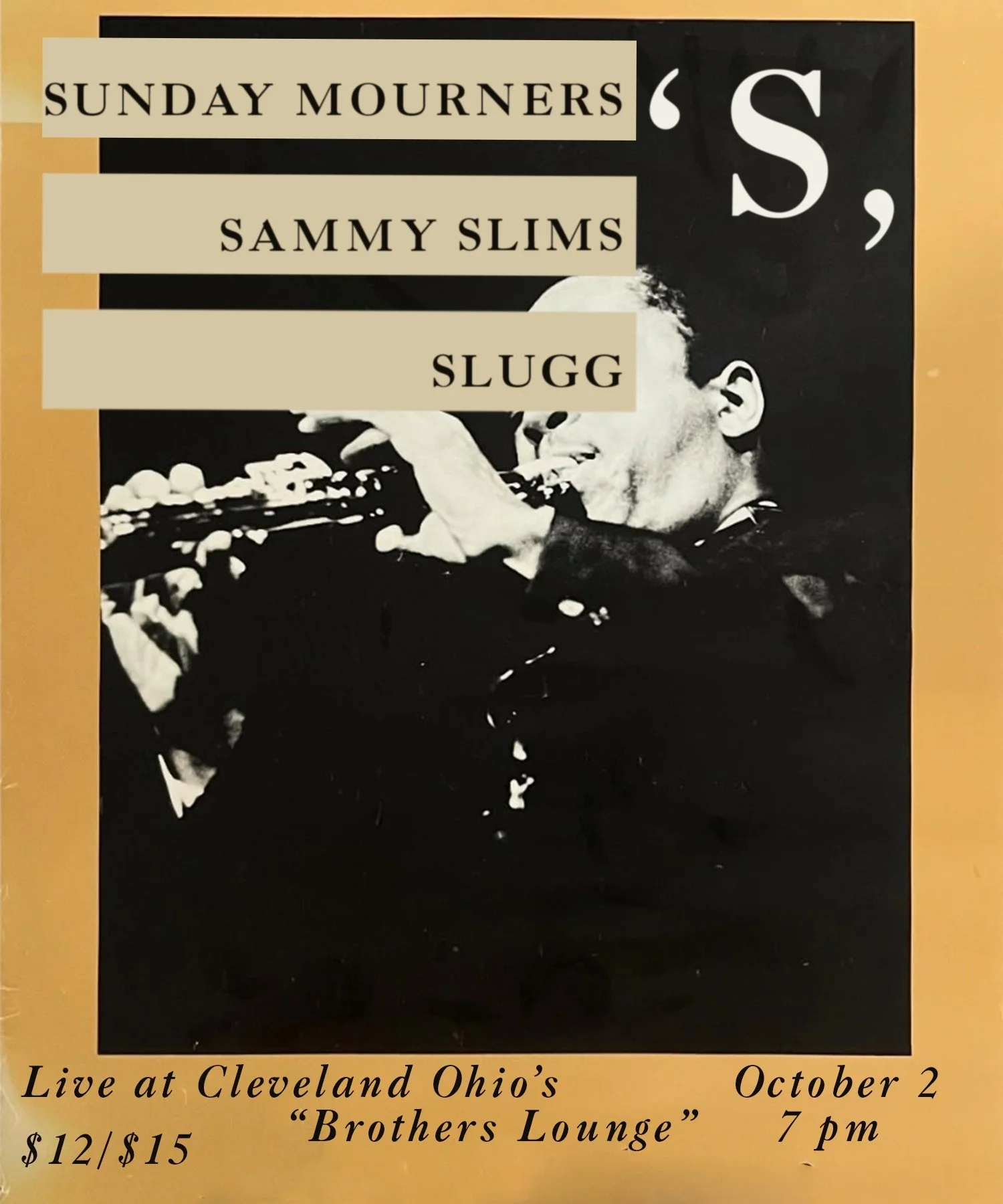 Sunday Mourners / Slugg / Sammy Slimms