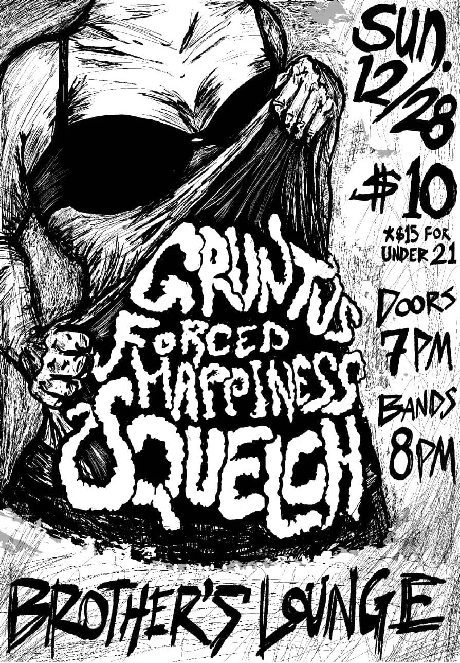Squelch / Gruntus / Forced Happiness