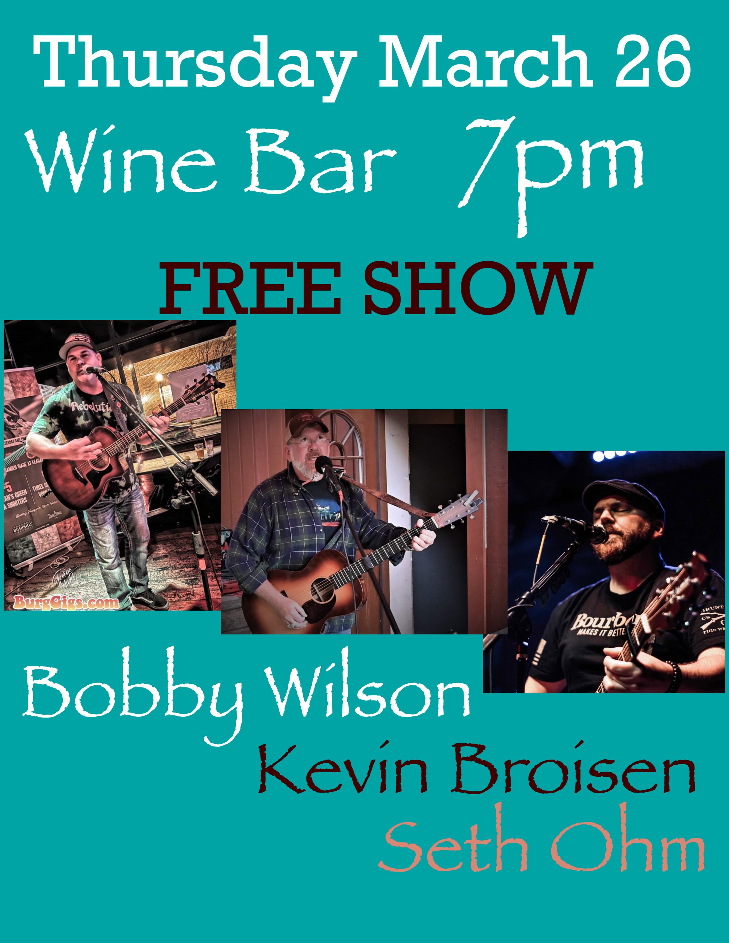 Bobby Wilson/ Kevin Broisen/ Seth Ohm