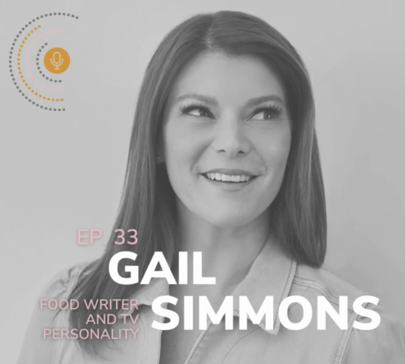 Top Chef Producer Gail Simmons' Culinary Journey on In Her Words Podcast