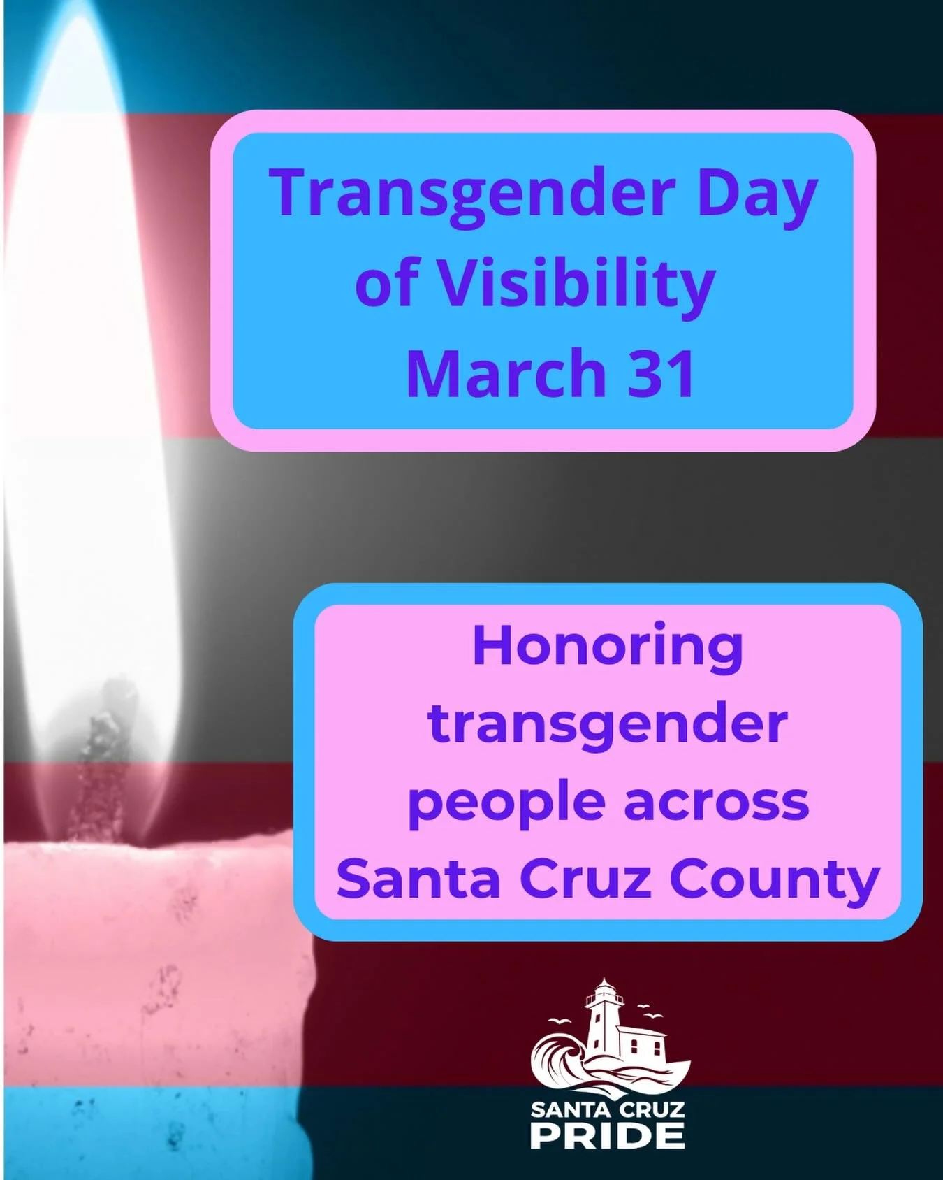 Honoring and celebrating the many contributions of transgender people across Santa Cruz County on Transgender Day of Visibility.