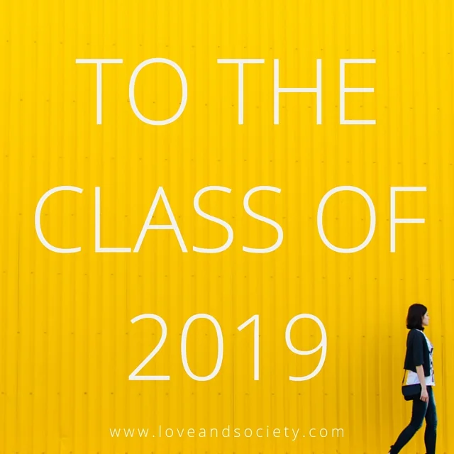 A Letter to the Class of 2019
