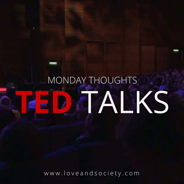 Monday Thoughts: TED Talks