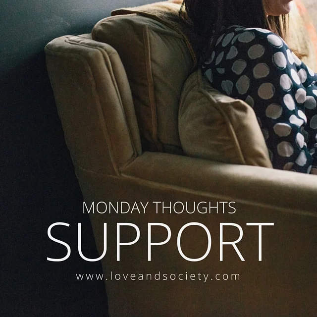 Monday Thoughts: Support