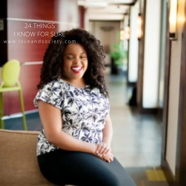 24 Things I Know for Sure