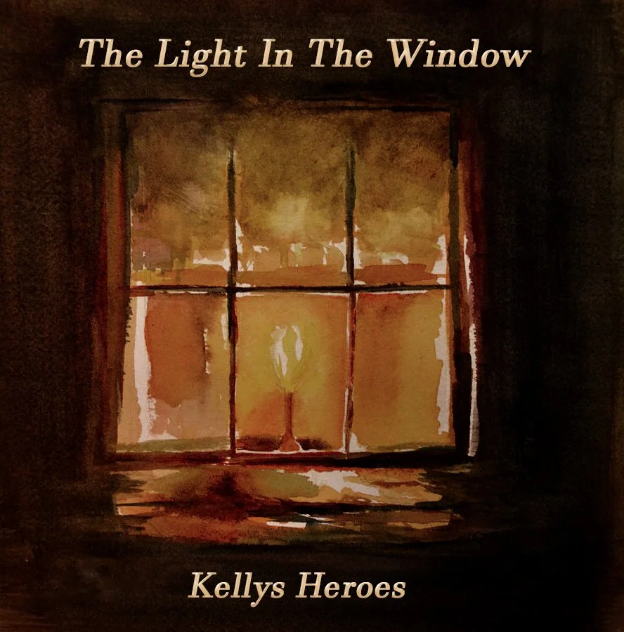 The Light In The Window — Kellys Heroes