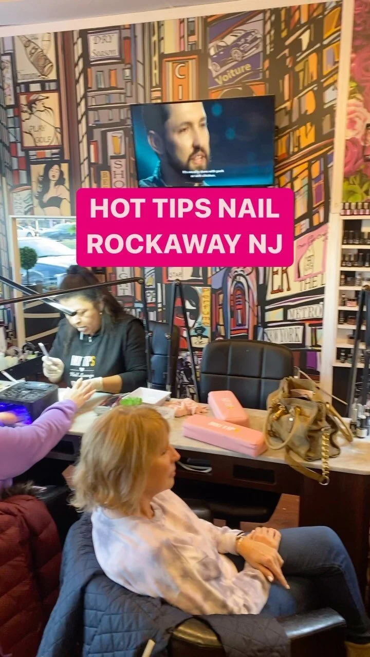 Hot Tips Nail Rockaway — Hot Tips Nail & Beauty Lounge Homepage