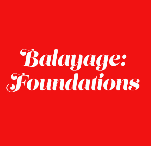 Balayage: Foundations