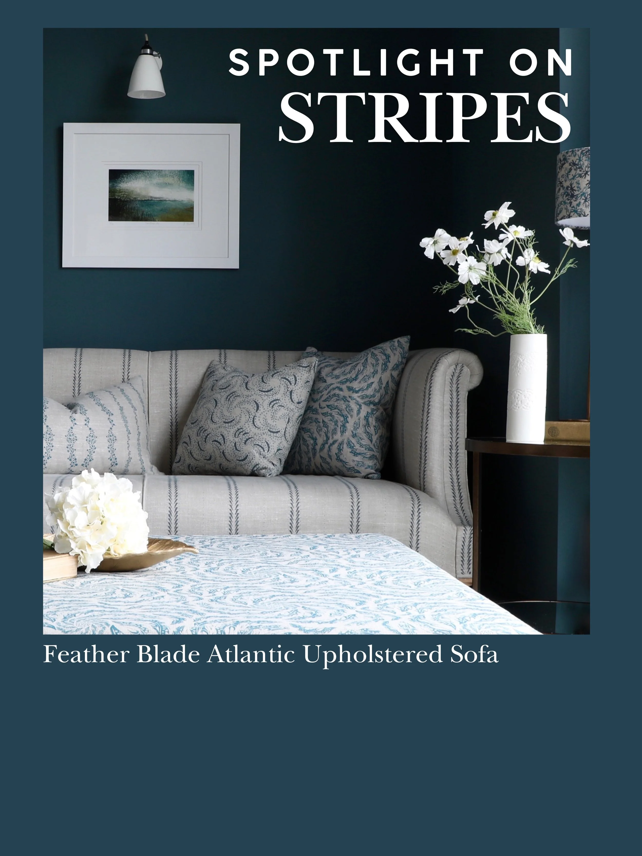 We are so often asked for fabric recommendations.  We do love a stripe, especially at this time of year for a hint of coastal! 
Stripes are an absolute winner - so timeless, classic and they combine well with so many of our other fabrics. 

See notes
