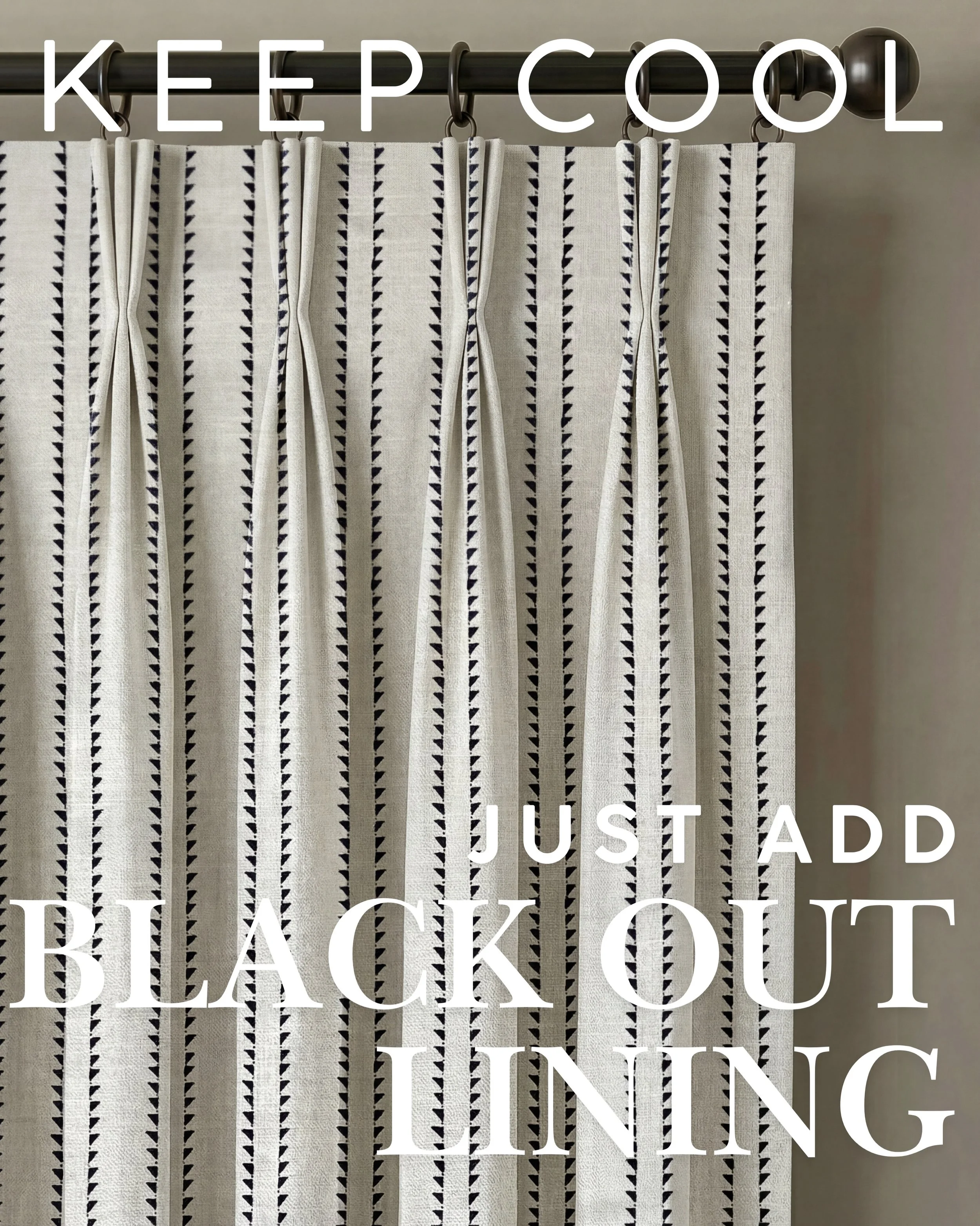 For colourful, patterned ways to tackle the rising temperatures in our homes, remember investing in a fabric you love for curtains combined with a good black out lining will keep you cooler in summer and warmer in winter. 

Black out lined curtains w