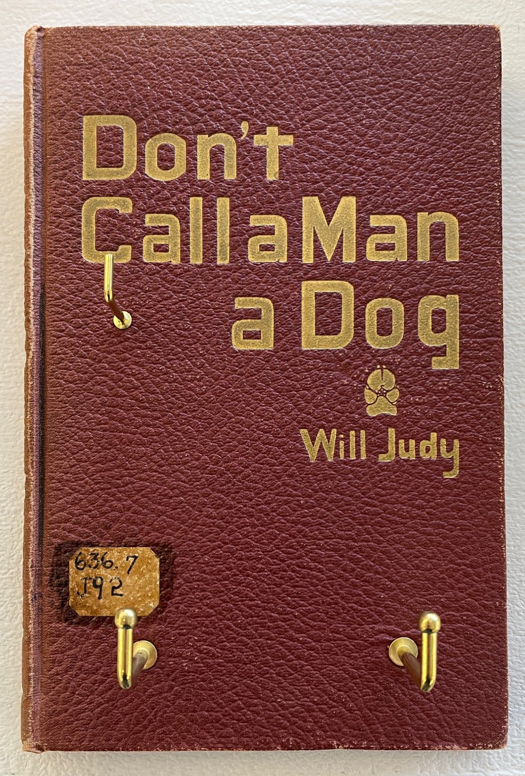 Don't Call a Man a Dog Leash Holder by Jim Rosenau