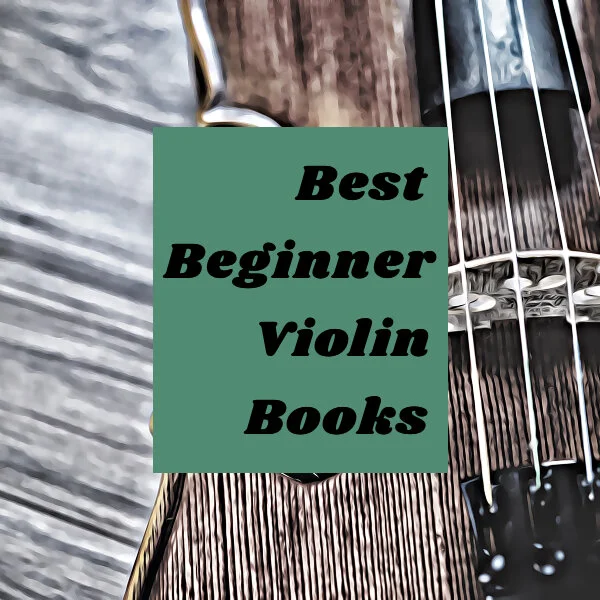 Best Beginner Violin Books: A Violin Teacher's Ultimate Guide 