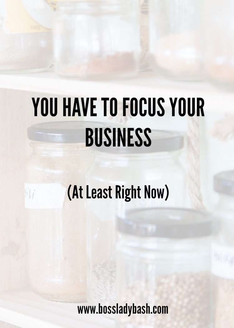 Why You Have to Focus Your Business When You're First Starting Out