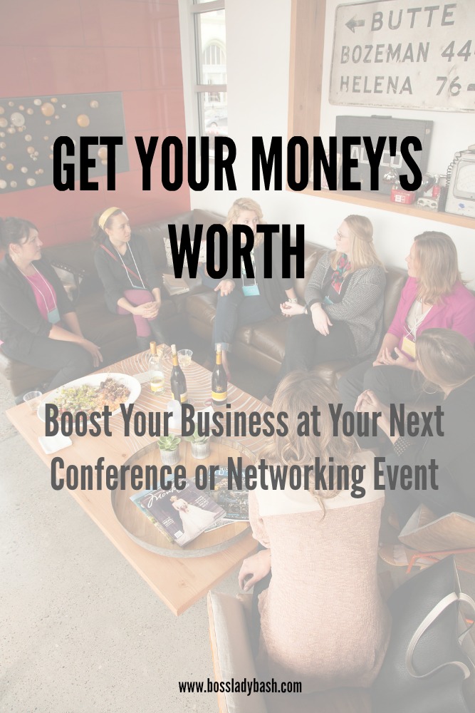 How to Get Your Money's Worth at Conferences, Workshops, Networking Events, or Retreats