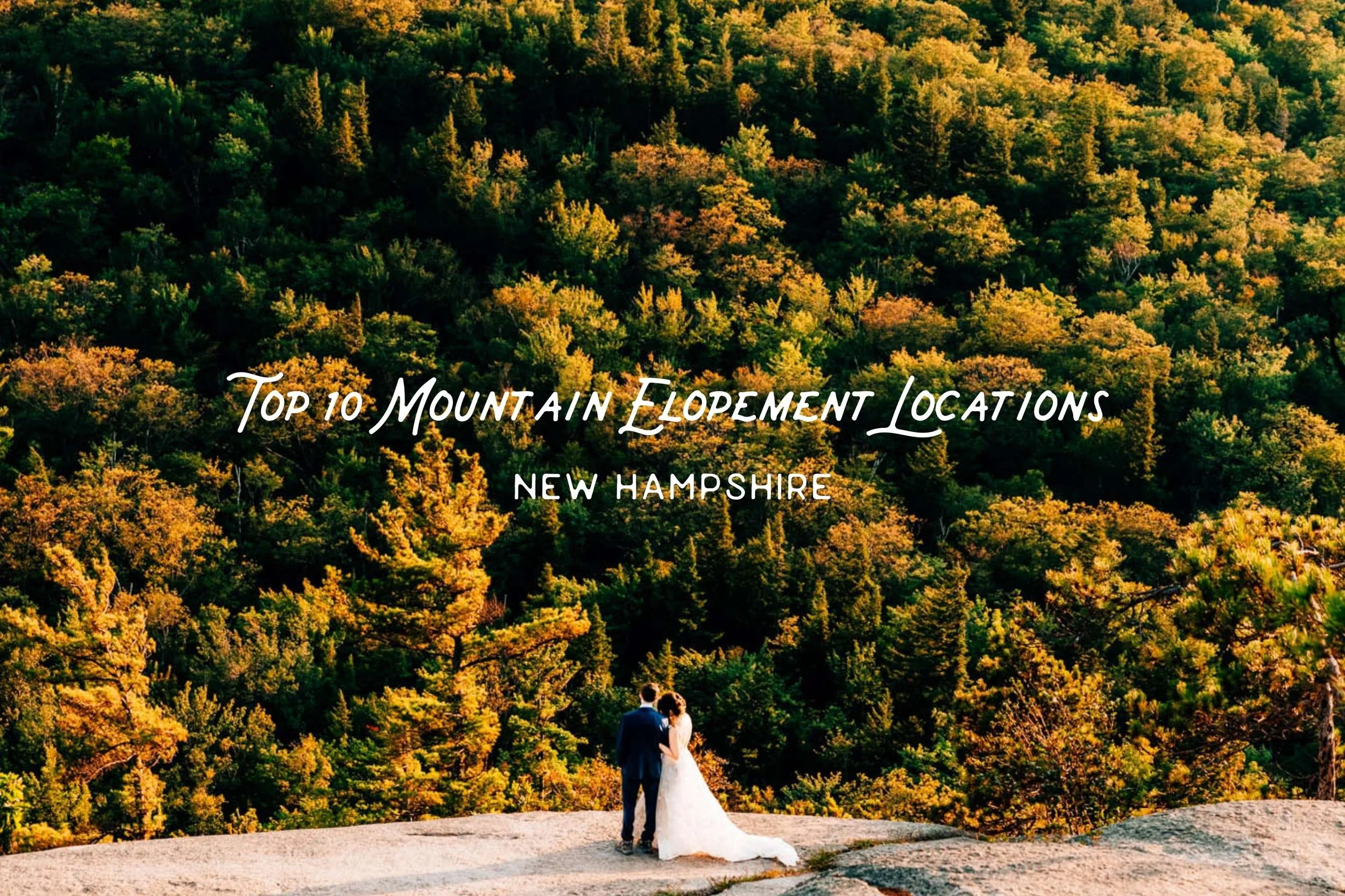 Top Mountain Elopement Spots in New Hampshire