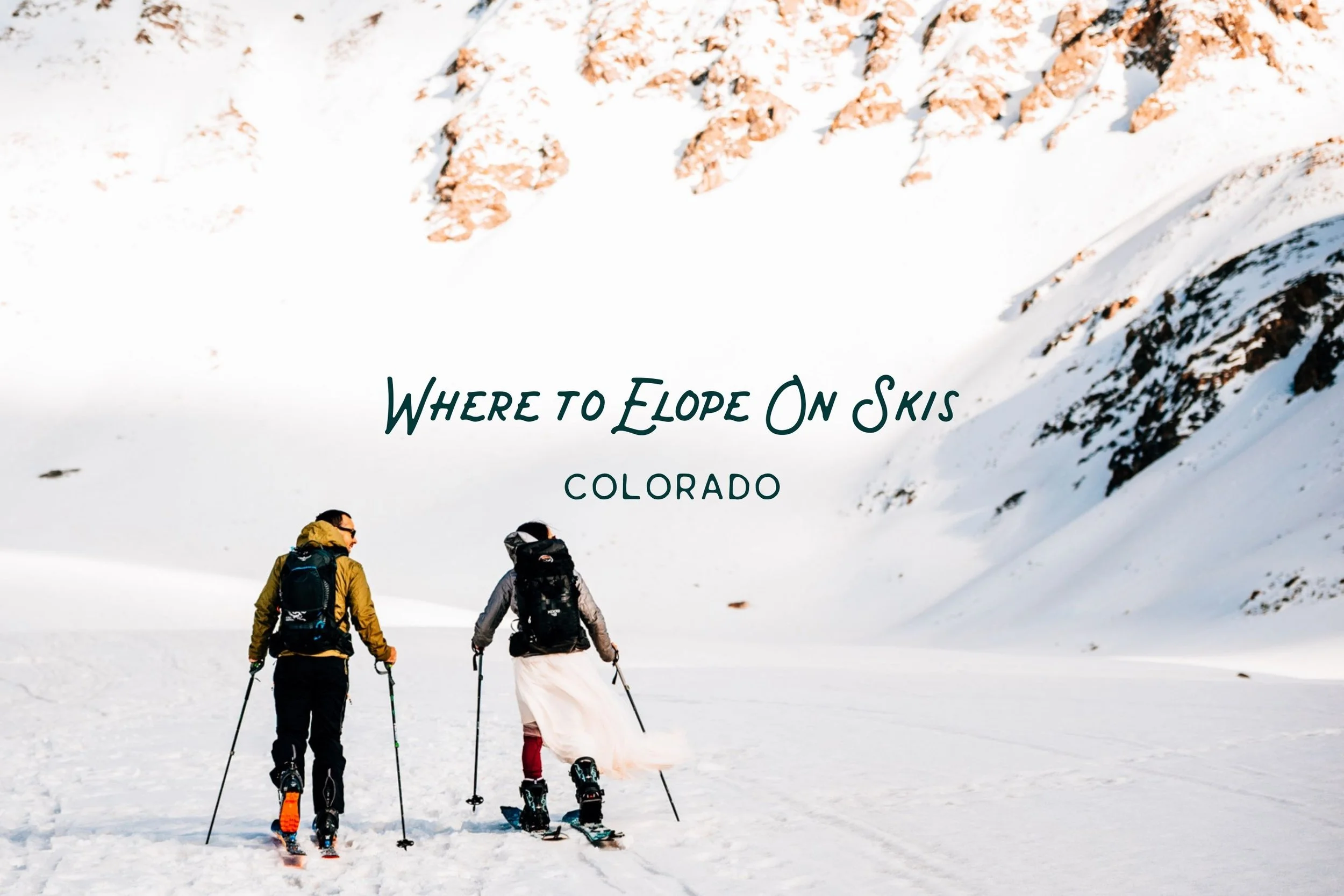 Colorado Ski Elopements: 12 Incredible Places to Get Married on Skis (Touring + Resort)