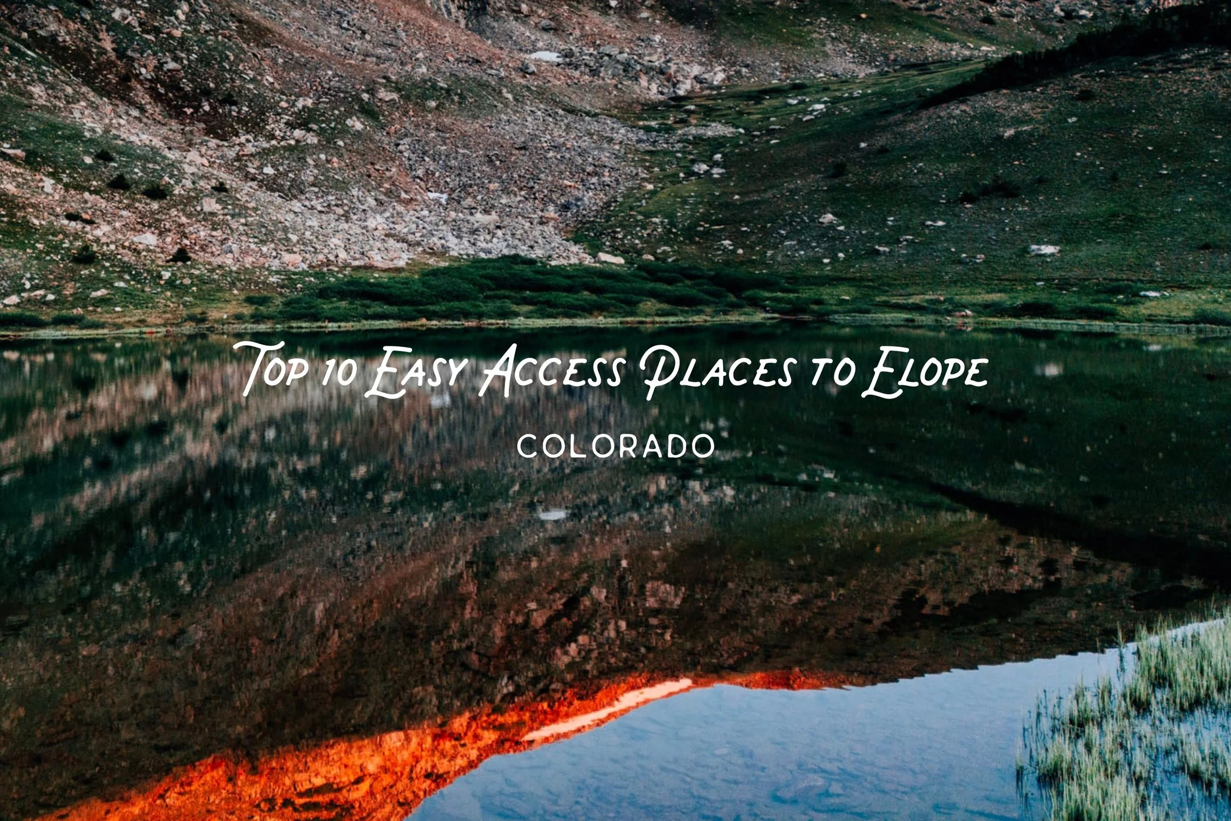 Top 10 Easy to Access Places to Elope in Colorado