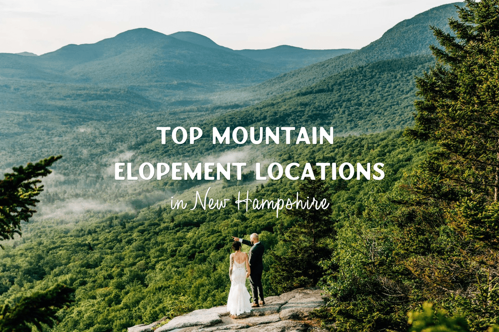 Top mountain elopement spots in New Hampshire guide