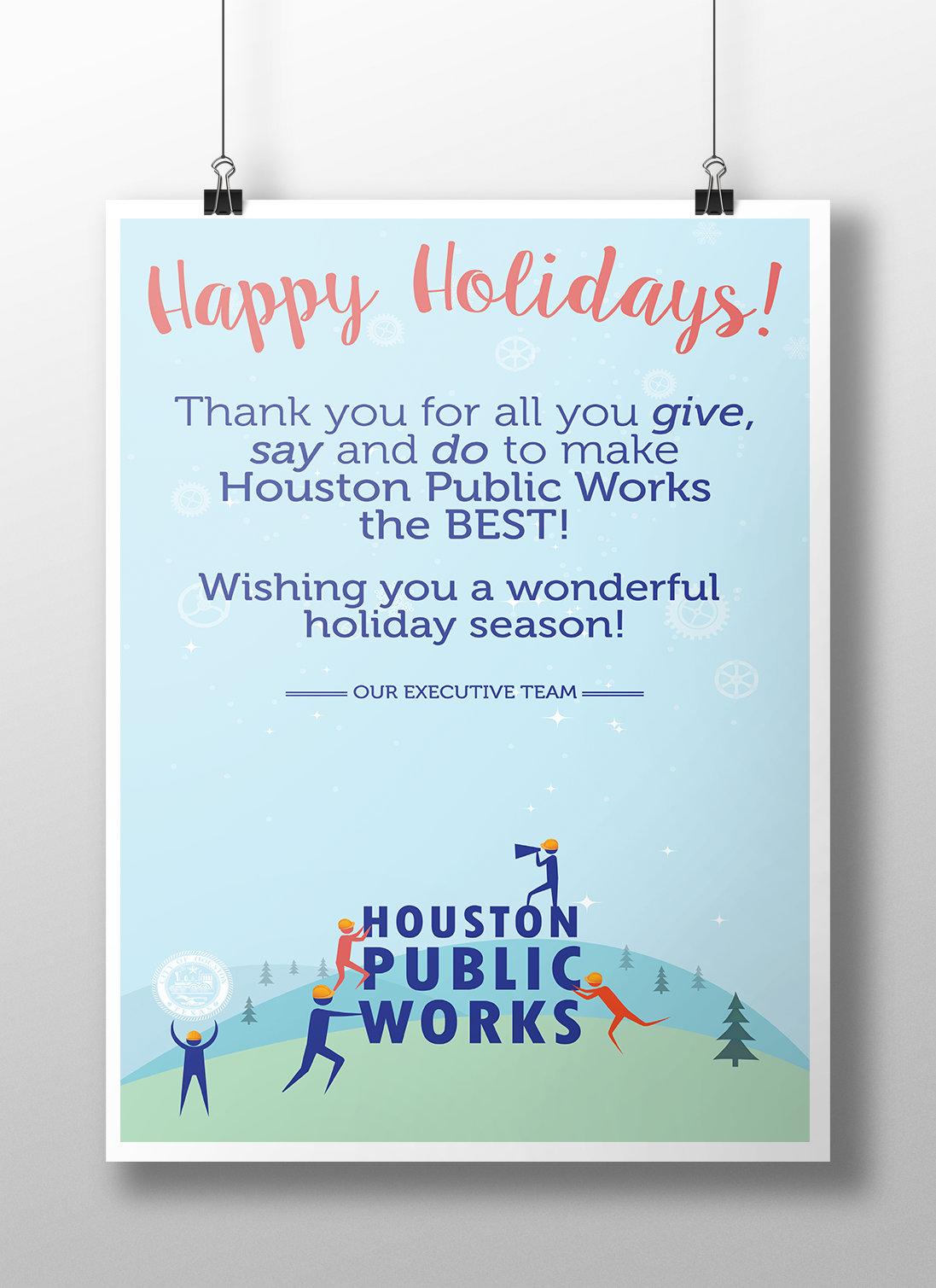 Holiday greeting poster from Houston Public Works featuring a light blue background with snowflakes and gears. It wishes a happy holiday season, thanks employees for their service, and shows stylized figures planting and holding up the Houston Public